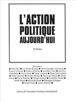 Paperback L'action politique aujourd'hui: Colloque (French Edition) [French] Book
