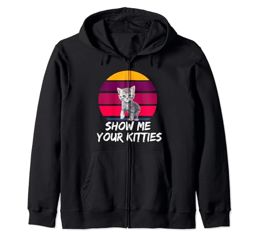 Show Me Your Kitties - Felino retro divertido Sudadera con Capucha