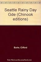 Seattle Rainy Day Gde (Chinook editions) 0877012903 Book Cover