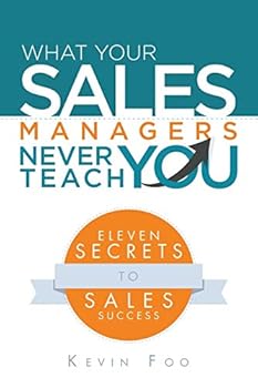 Paperback What Your Sales Managers Never Teach You: Eleven Secrets to Sales Success Book
