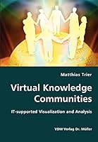 Virtual Knowledge Communities - IT-supported Visualization and Analysis 3836415402 Book Cover