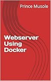 Webserver Using Docker (English Edition)