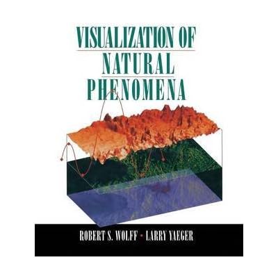 [(Visualization of Natural Phenomena)] [By (author) Robert S. Wolff ] published on