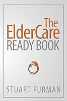 The Eldercare Ready Book 1627872205 Book Cover