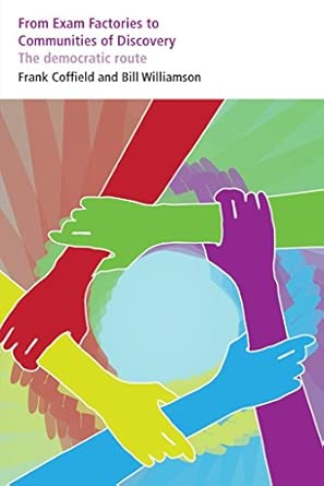 From Exam Factories to Communities of Discovery: The democratic route: 38 book cover