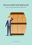 Brace Before Breach: Part 2. Data Protection the Basics (BBB)