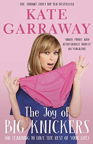 The Joy of Big Knickers: (or learning to love the rest of your life) (English Edition)