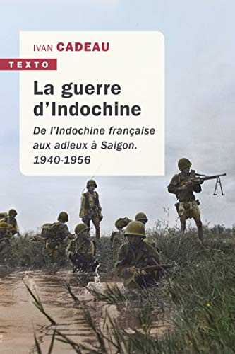 La guerre d'Indochine - de l'Indochine française