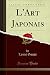 Produktbild L'Art Japonais (Classic Reprint)