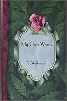 My Own Words: Chopping Down the Weeds 2003 0970699352 Book Cover