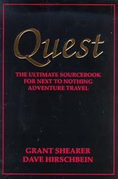 Quest: The Ultimate Sourcebook for Next to Nothing Adventure Travel