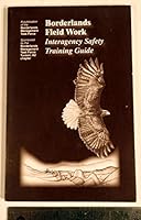 Borderlands Field Work - Interagency Safety Training Guide B0084I4U9C Book Cover