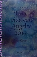 LIBRO AGENDA UNA VIDA CON ANGELES 2016 6073137567 Book Cover