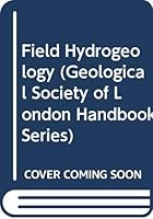 Field Hydrogeology (Geological Society Handbooks) 0470210788 Book Cover