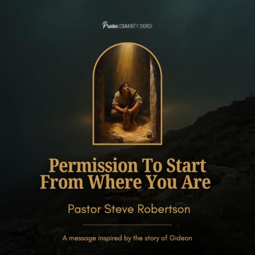 Permission to Start from Where You Are | Steve Robertson