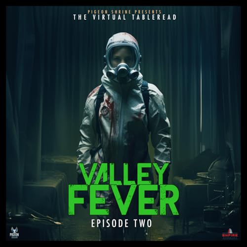 The Virtual Tableread - Valley Fever - Episode 2