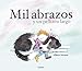 Mil abrazos y un pellizco largo / A Thousand Hugs and a Sweet Nudge (Lumen ilustrados) (Spanish Edition)