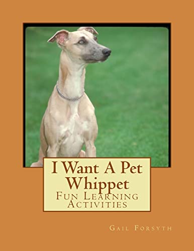 I Want A Pet Whippet: Fun Learning Activities