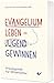 Evangelium leben – Jugend gewinnen: Praxisguide für Mitarbeiter