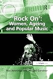 'Rock On': Women, Ageing and Popular Music