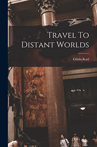 Travel To Distant Worlds