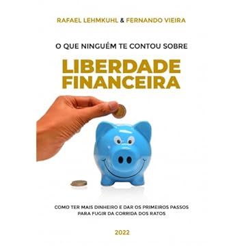 Capa do livro O que ninguém te contou sobre Liberdade Financeira
