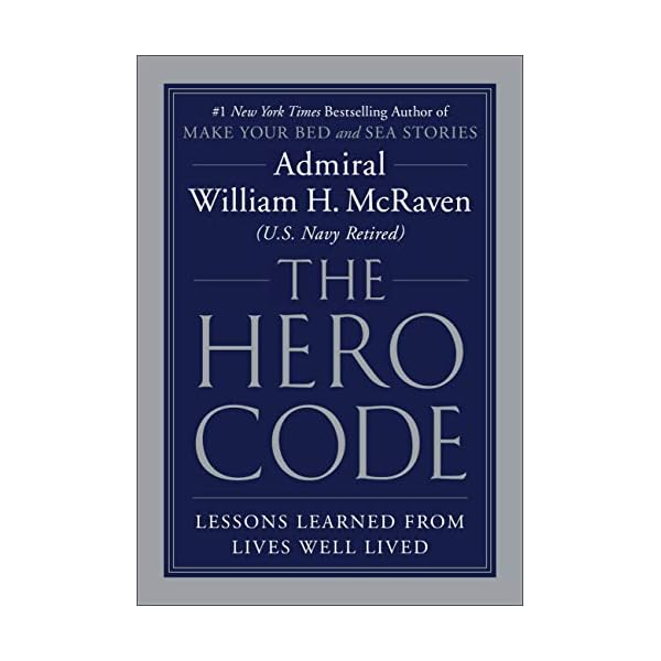 The Hero Code: Lessons Learned from Lives Well Lived