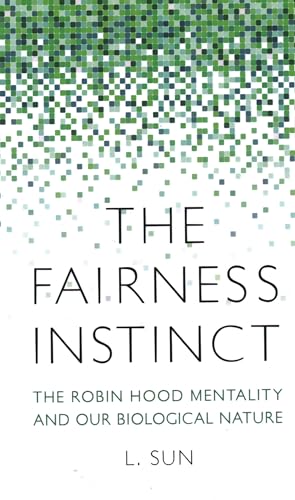 Fairness Instinct: The Robin Hood Mentality and Our Biological Nature