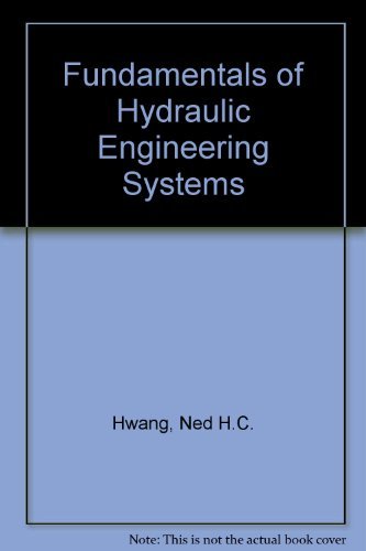 Fundamentals of Hydraulic Engineering Systems 0133400271 Book Cover
