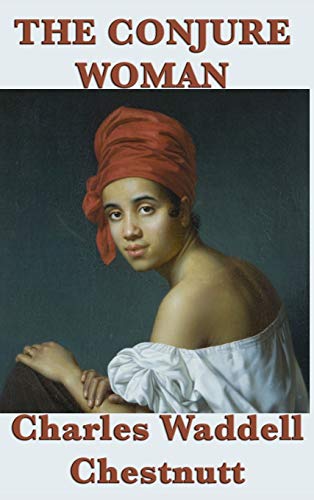 The Conjure Woman: Stories of Folklore and Memory from the American South