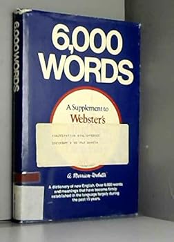 Hardcover 6,000 words: A supplement to Webster's third new international dictionary Book