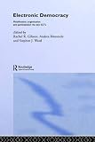 rachel gibson descargar libros pdf  [( Electronic Democracy: Mobilisation, Organisation and Participation Via New ICTs )] [by: Rachel K. Gibson] [Mar-2004]