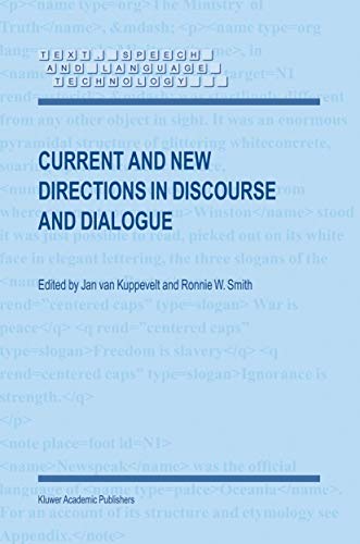 Current and New Directions in Discourse and Dialogue (Text, Speech and Language Technology, 22)