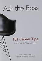 Ask the Boss: 101 Career Tips 1467525502 Book Cover