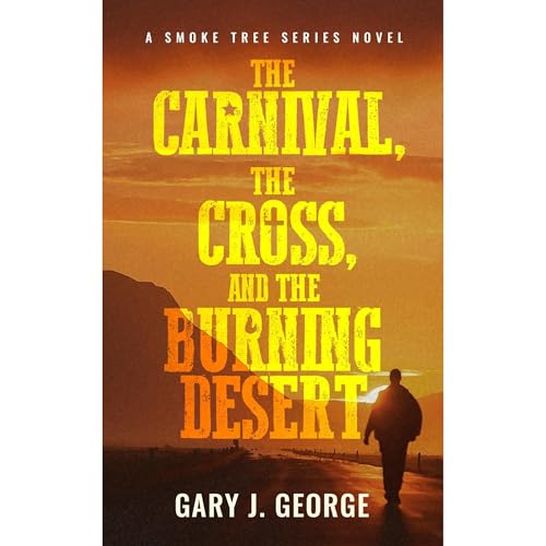 Gary George - The Carnival, The Cross, and the Burning Desert episode artwork