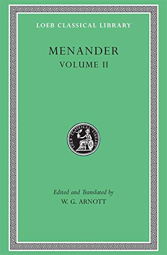 Menander: Heros, Theophoroumene, Karchedonios, Kitharistes, Kolax, Koneiazomenai, Leukadia, Misoumenos, Perikeiromene, Perinthia (Loeb Classical Library No. 459)