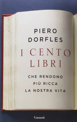 I cento libri che rendono più ricca la nostra vita I cento libri che rendono più ricca la nostra vita