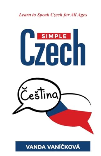 Simple Czech: Learn to Speak Czech for All Ages: 1
