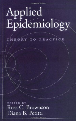 Applied Epidemiology: Theory to Practice (Monographs in Epidemiology & Biostatistics)
