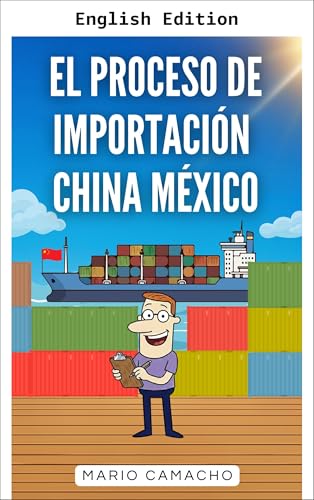 The China-Mexico Import Process