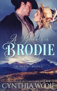 A Bride for Brodie - Book #5 of the Prescott Brides