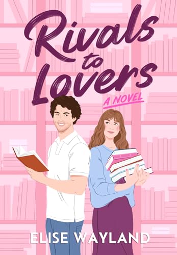 Rivals To Lovers: A Novel