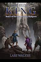 The Elder King: Book 5 of the Saga of Erling Skjalgsson 1091202087 Book Cover