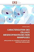 Caracterisation Des Cellules Mesenchymateuses Non Manipulees 6131527644 Book Cover