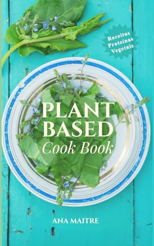 PLANT BASED: CookBook