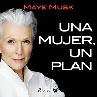 Una mujer, un plan Audiolibro Por Maye Musk, Mar&iacute;a Angulo Fern&aacute;ndez - traductor arte de portada