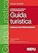L'esame Di Abilitazione Alla Professione Di Guida Turistica. Manuale Di Preparazione - 3