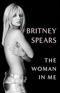 The Woman in Me: Britney Spears