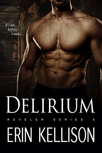 Delirium: An Urban Fantasy Romance (Reveler Book 6) (Reveler Series)