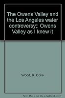 The Owens Valley and the Los Angeles water controversy;: Owens Valley as I knew it B0006CBIGC Book Cover